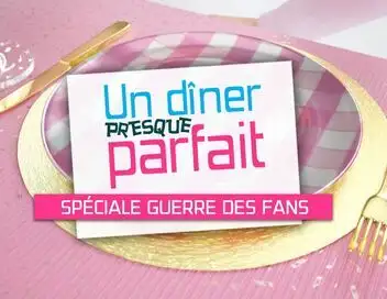 Un dîner presque parfait - Spéciale guerre des fans – affiche