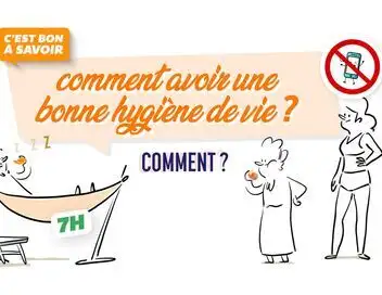 C'est bon à savoir - Comment avoir une bonne hygiène de vie ? – affiche