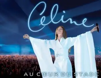 Céline Dion : Au coeur du stade – affiche