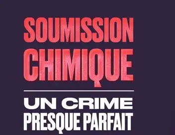 Soumission chimique : un crime presque parfait – affiche