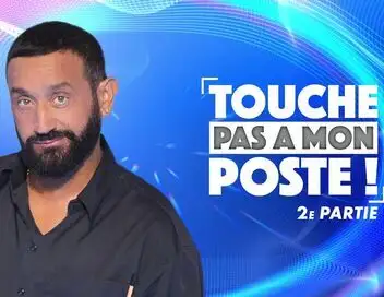 Touche pas à mon poste : deuxième partie - Episode 101 – affiche