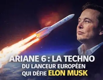 Ariane 6 : la techno du lanceur européen qui défie Elon Musk – affiche