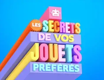 Les secrets de vos jouets préférés - Saison 2 – affiche