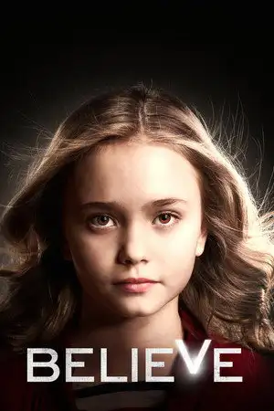 Believe - Saison 1 - Au grand jour – affiche