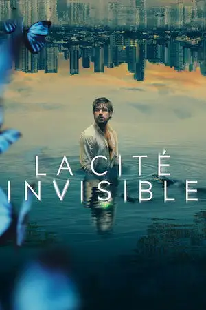 La Cité invisible - Saison 1 - Un choix irréversible – affiche