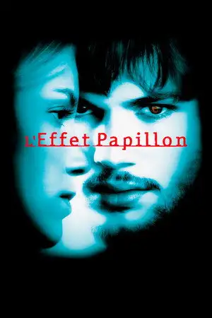 L'Effet papillon - Changer une chose... Change tout. – affiche