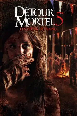 Détour mortel 5 : Les Liens du sang - Inutile de courir… Inutile de crier… Vous n'y échapperez pas ! – affiche