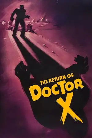 Le Retour du Docteur X - Il Est Ressuscité Des Morts... Pour Hanter Les Vivants !!! – affiche