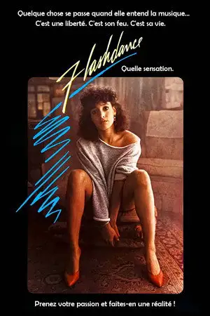 Flashdance - Soudeuse le jour, danseuse la nuit. – affiche