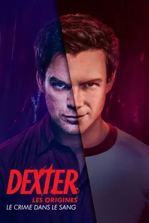 Dexter : Les Origines - Le crime dans le sang. – affiche