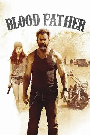 Blood Father - Un père fait justice lui-même – affiche