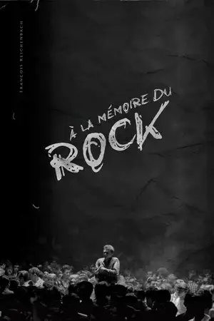 À la mémoire du rock - La puissance, la promesse et la peur générées par les débuts du ROCK'N'ROLL – affiche