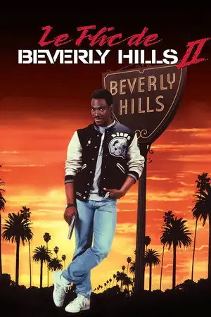 Le Flic de Beverly Hills 2 - Axel Foley est de retour. De retour là où il n'a pas sa place. – affiche