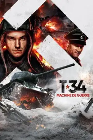 T-34, machine de guerre - Chaque guerre a une légende – affiche