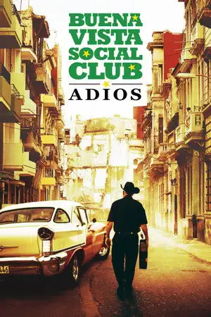 Buena Vista Social Club: Adios – affiche