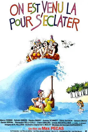 On est venu là pour s'éclater - Une île de plaisir, de soleil et de corps époustouflants ! – affiche