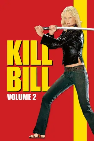 Kill Bill : Volume 2 - La mariée est de retour pour le cut final. – affiche