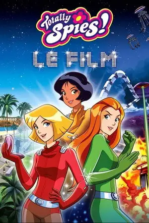 Totally Spies ! Le film - Comment tout a commencé... – affiche