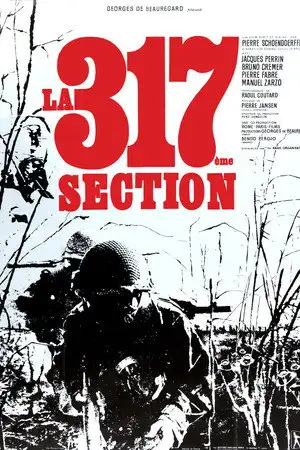 La 317ème Section - Indochine. Une section. Deux hommes. Un destin. – affiche