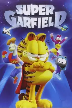 Super Garfield - Les nouvelles aventures de Garfield et ses amis dans un film super drôle ! – affiche