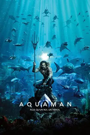 Aquaman - Plus qu'un roi, un héros. – affiche