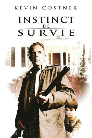 Instinct de survie - Jusqu’où un père ira-t-il pour protéger ceux qu’il aime ? – affiche