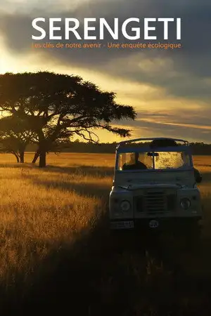 Serengeti, les clés de notre avenir - Une enquête écologique – affiche
