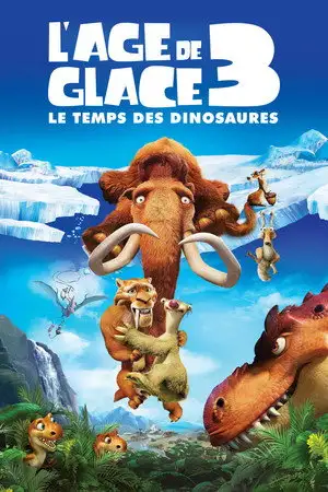 L'Âge de glace 3 : Le Temps des dinosaures - Accrochez‐vous ! – affiche