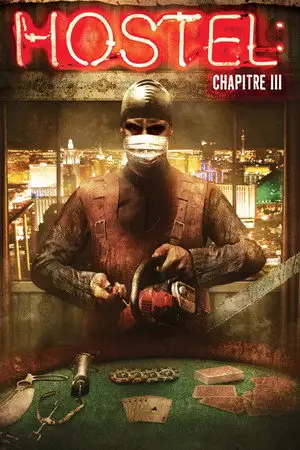 Hostel, chapitre III - Vous vous pensiez chanceux ? – affiche