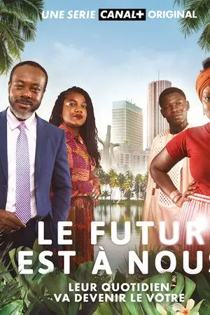 Le futur est à nous - Saison 1 – affiche