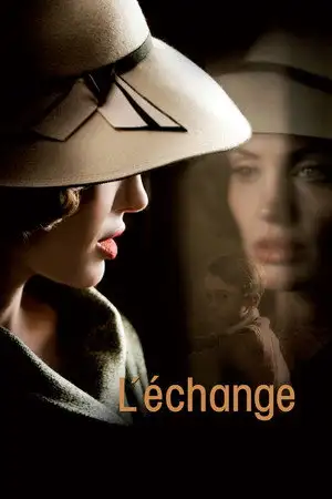 L'Échange - Pour retrouver son fils, elle a fait ce que personne n'a osé. – affiche