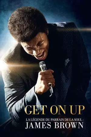 Get On Up - La légende du parrain de la soul : James Brown – affiche