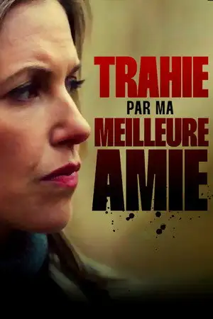 Trahie par ma meilleure amie – affiche