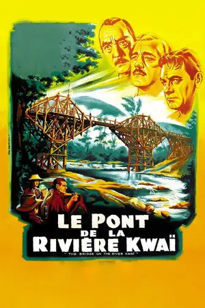 Le Pont de la rivière Kwaï - Soyez heureux dans votre travail... – affiche