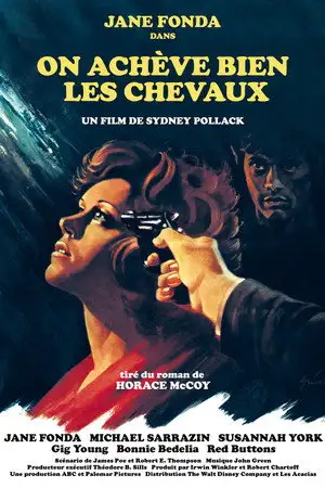On achève bien les chevaux - Les gens sont le spectacle ultime. – affiche
