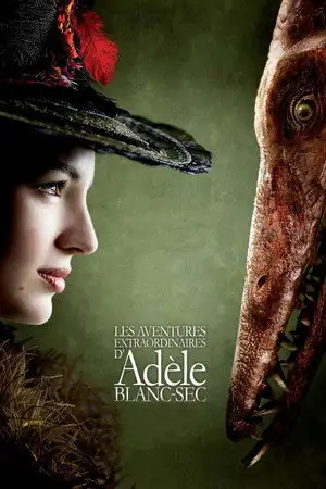 Les Aventures extraordinaires d'Adèle Blanc-Sec - Un visage de beauté. Un esprit d'aventure. – affiche
