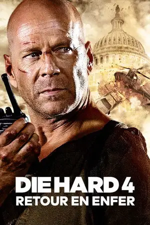 Die Hard 4 : Retour en enfer - Toujours au mauvais endroit, au mauvais moment ! – affiche