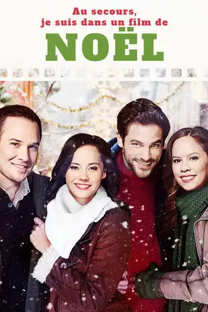 Au secours, je suis dans un film de Noël - Le grand amour n'existe-t-il que dans les films ? – affiche