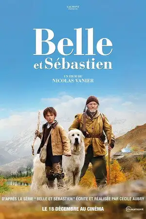 Belle et Sébastien - Deux grands amis. Une grande aventure. – affiche