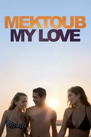 Mektoub, My Love: Canto Uno - En amour, seul le Mektoub décide. – affiche