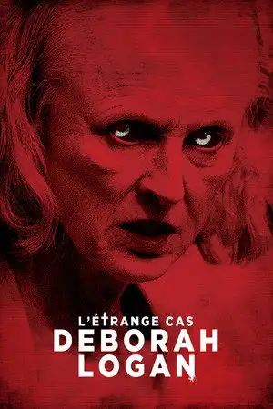 L'Étrange Cas Deborah Logan - Le mal vit en elle… – affiche