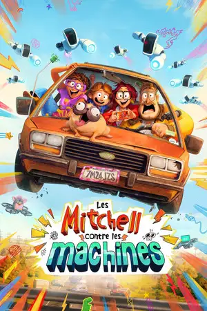 Les Mitchell contre les machines - Le sort du monde dépendra d'une seule famille. – affiche