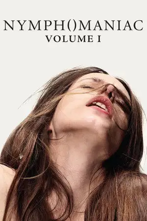 Nymphomaniac : Volume 1 - Oubliez l'amour – affiche