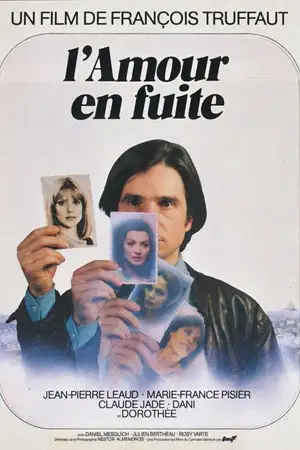 L'Amour en fuite - Antoine Doinel. Il a quatre femmes... neuf vies... et beaucoup d'alibis ! – affiche