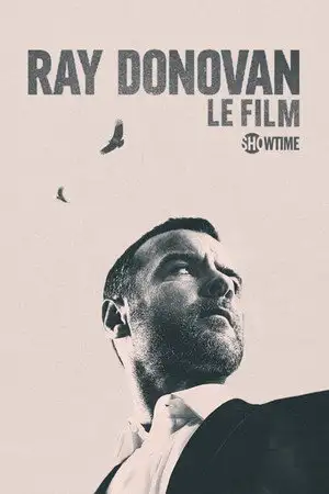 Ray Donovan : Le Film - Vous ne pouvez pas dépasser votre héritage. – affiche