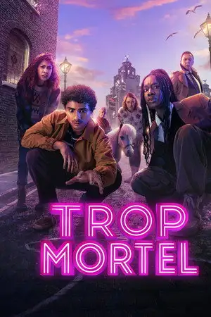 Trop mortel - Saison 1 – affiche