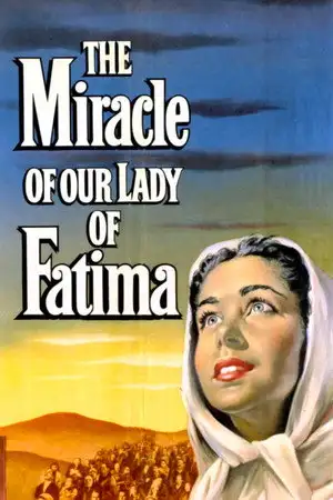 Le Miracle de Fatima - Warner Bros. vous présente le film qui va vous toucher au plus profond de vous ! – affiche
