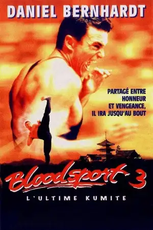 Bloodsport 3 : L'Ultime Kumite - Partagé entre honneur et vengeance, il ira jusqu'au bout. – affiche