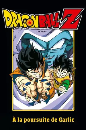 Dragon Ball Z - À la poursuite de Garlic – affiche