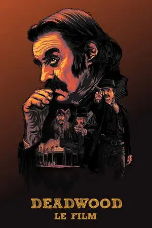 Deadwood : The Movie - Dans des temps bouleversés, d'anciennes rivalités sont ravivées. – affiche